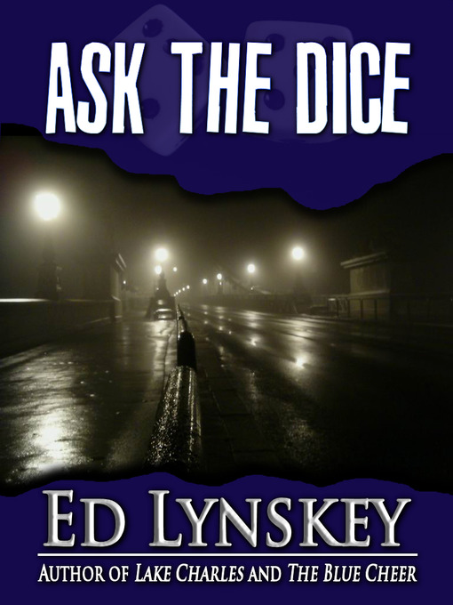 Title details for Ask the Dice by Ed Lynskey - Available